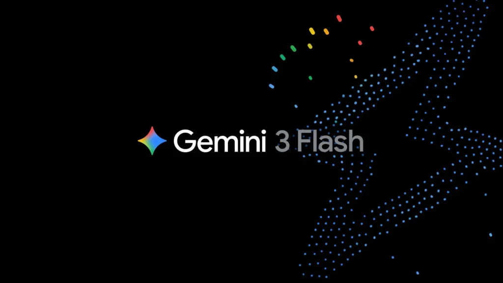 Google launches Gemini 3 Flash