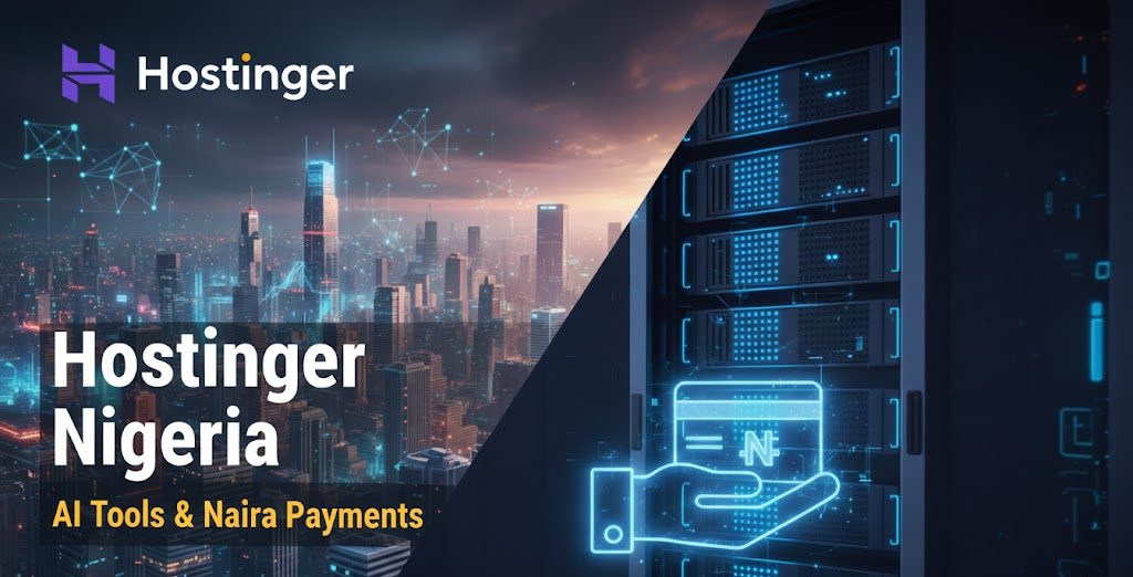 Global Web Host Hostinger Enters Nigeria With AI Tools and Naira Payments